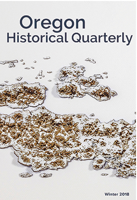 Oregon Historical Quarterly Cover. Winter 2018